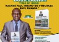 Kigali : Hamaze gutangazwa igitabo bise “ KAGAME PAUL IMBARUTSO Y’UBUDASA BW’U RWANDA”